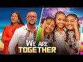 We are together starring, Chisom, Chinenye and Chidinma Oguike, Chibuike Darlinton, Calista Okonkwo