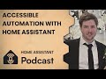 Smart Home Automation for Accessibility with Thomas | Home Assistant Podcast