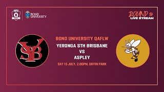 LIVE QAFLW ROUND 14 - Yeronga South Brisbane v Aspley