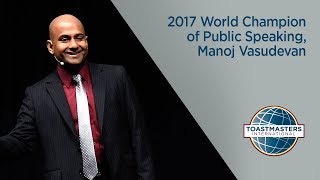 2017 World Champion of Public Speaking, Manoj Vasudevan