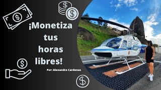 MONETIZA TUS HORAS LIBRES 💰 - ALEXANDRA CARDENAS 👩🏼‍✈️