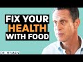 FIX YOUR DIET & Eat These Foods To Help HEAL YOUR BODY ! | Mark Hyman