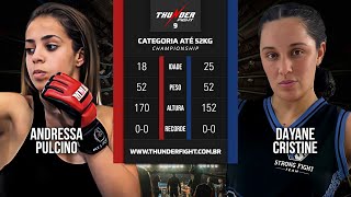 Luta Completa - Andressa Pulcino x Dayane Cristine | Thunder Fight 9