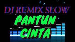 DJ remix Slow pantun cinta