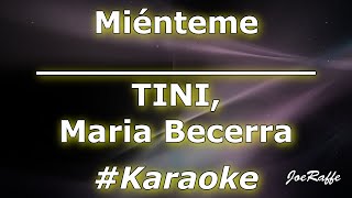 TINI, Maria Becerra - Miénteme (Karaoke)