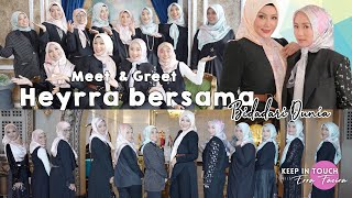 Meet & Greet Heyrra bersama Bidadari Dunia