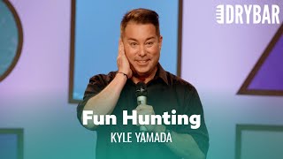 Hunting Could Be A Lot More Interesting. Kyle Yamada