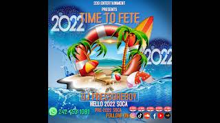 TIME TO FETE 2022 SOCA MIX \