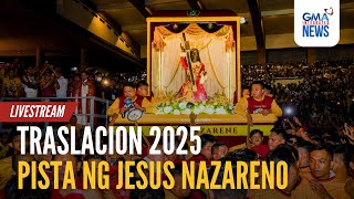 LIVESTREAM: Traslacion ng Poong Jesus Nazareno 2025 | GMA Integrated News - Replay