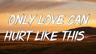 Only Love Can Hurt Like This - Paloma Faith (Lyrics)