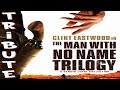 The Man With No Name Trilogy Tribute