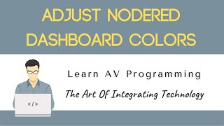 NodeRED & Raspberry Pi Part 13: How To Adjust NodeRED Dashboard Colors & Fonts