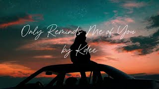ONLY REMINDS ME OF YOU [TAGALOG RAP VERSION] - KDee (Prod by Flixxbeatz)