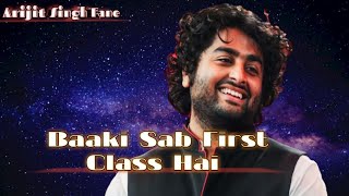 Arijit Singh  : Baaki Sab First Class Hai (Lyrics)  Song | Kalank| Arun D Alia B | Pritam | Neeti M