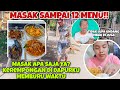 KEREMPONGANKU DIDAPUR MASAK APA SAJA‼️MEMBURU WAKTU‼️MASAK SAMPAI 12 MENU‼️JAM 4 SORE HARUS SIAP