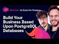Build Your Business Based On PostgreSQL Databases | Citus Con: An Event for Postgres 2022