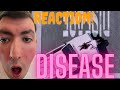 Disease · Lady Gaga (REACTION VIDEO OFFICIAL)