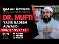 EP: 41 | Live Q&A || Dr, Mufti Yasir Nadeem al Wajidi