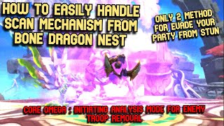 Bone Dragon Nest Scan Mechanism Guide : How To Easily Avoid Purple Howl Mech | No More Stun 1 Party