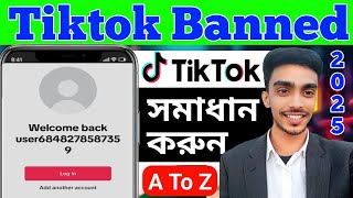 Tiktok Id Banned welcome back Tiktok Account sign-up login problem টিকটক আইডি বেন্ড আপিল#tiktok#2025