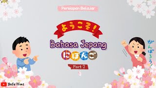 Bahasa Jepang itu kaya gimana sih? || Persiapan Belajar Bahasa Jepang part 2