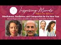 Mindfulness, Resilience, and Compassion for the New Year | Inspiring Minds Series January 2021