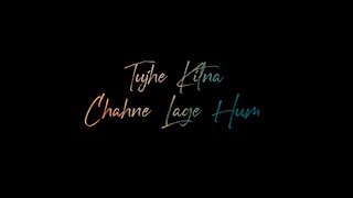 Tujhe Kitna Chahne Lage Hum | Female Version | Whatsapp Status Video | Subscriber Request