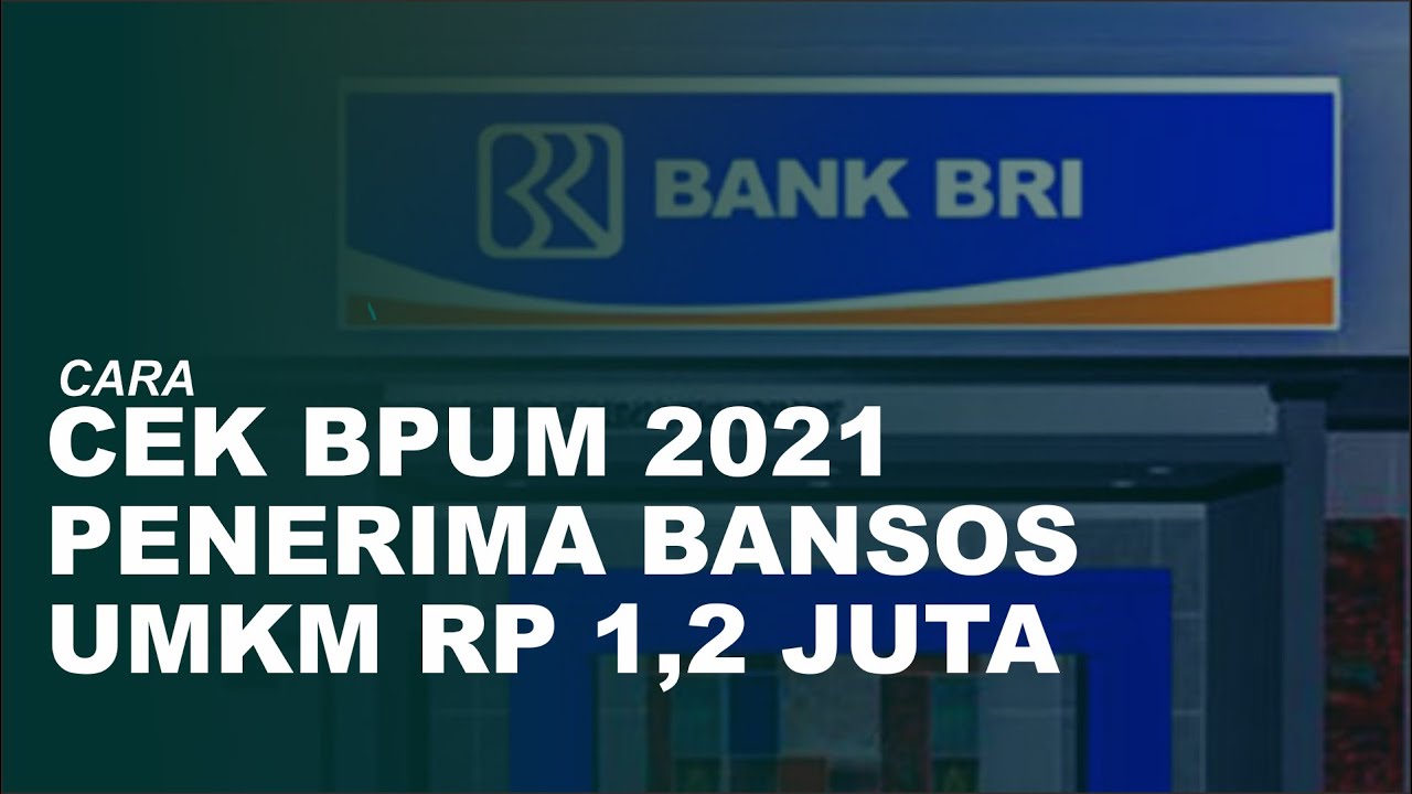 Cara Cek Bantuan UMKM 1,2 Juta Bank BRI Tahun 2021 – IDN Rujukan News