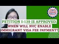 Immigration Petition I-130 is approved. Case is at NVC. What's next? When can I pay fees in CEAC?