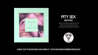 Pity Sex - Sedated (Official Audio)