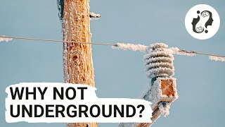 Why Most Power Lines Aren’t Underground