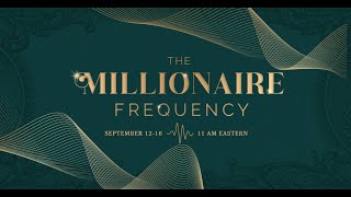 The Millionaire Frequency - FREE Training September 12-16 | Proctor Gallagher Institute
