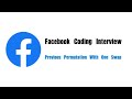 Facebook Coding Interview Question | Leetcode 1053 | Previous Permutation With One Swap