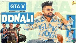 KHASA AALA CHAHAR : DONALI GTA V EDITION (Official Video) | New Haryanvi Songs Haryanavi 2023