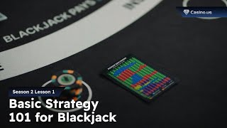 Learn basic Blackjack strategy 101 (S2L1 - The Blackjack Academy)