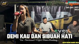 NOVITASARI - DEMI KAU DAN SIBUAH HATI (Cover) - NEW REMIX BAND 2024 - LIVE DESA JANGKANG