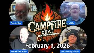 Campfire Chat February 2026 Live Meeting with ScouterStan and Friends