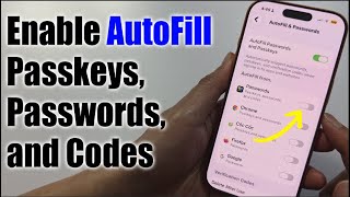 How to Enable AutoFill Passkeys, Passwords, and Codes on iPhone 17/17 Pro Max/Air