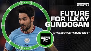 Ilkay Gundogan hasn't decided his future yet, but will he stay with Man City? | ESPN FC