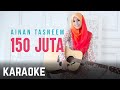 Ainan Tasneem - 150 JUTA Karaoke Official