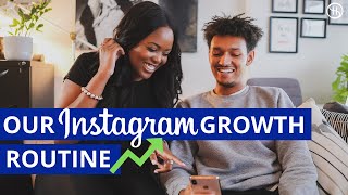 OUR INSTAGRAM GROWTH ENGAGEMENT ROUTINE: How to Grow Your Instagram Following Organically