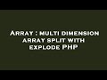 Array : multi dimension array split with explode PHP
