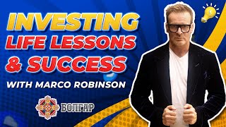 Marco Robinson And His EXCEPTIONAL Life Story | Homeless to Millionaire | Bolgar Capital Podcast