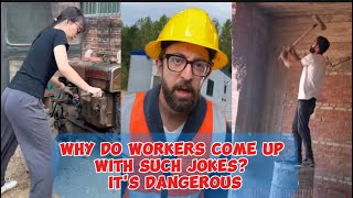 Construction sites and extremely dangerous pranks