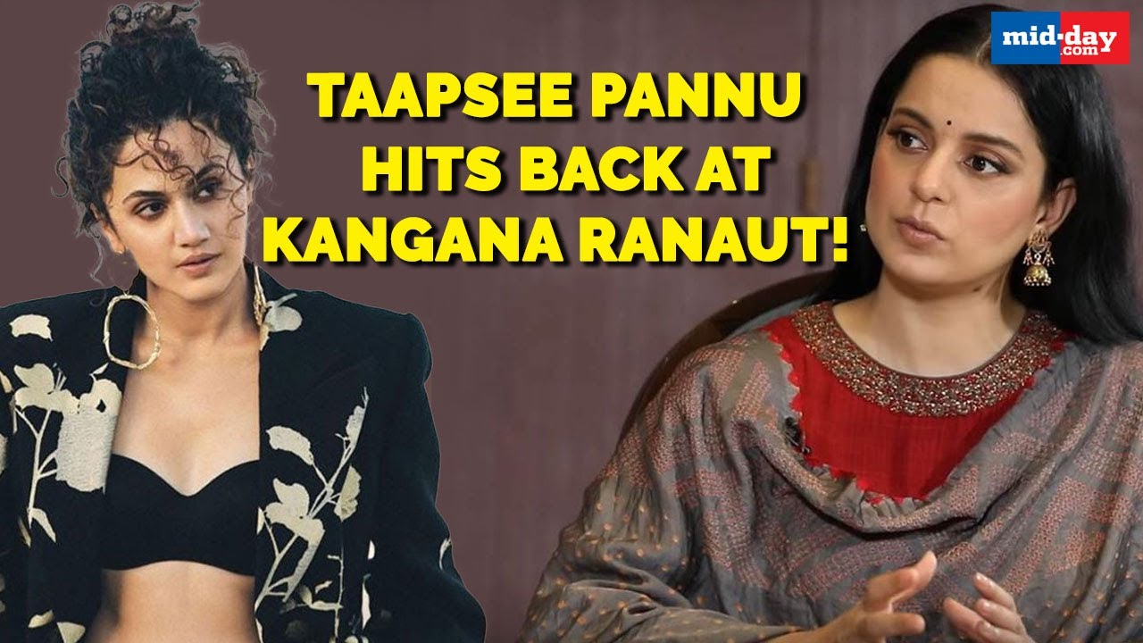 Taapsee Pannu Hits Back At Kangana Ranaut! - YouTube