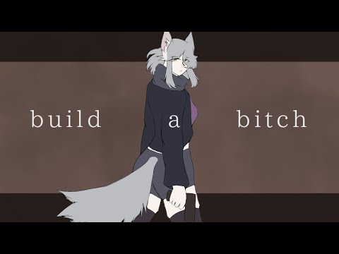 Build A B!tch // Animation Meme - YouTube