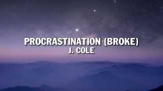 J. Cole - procrastination (broke) (Lyrics)