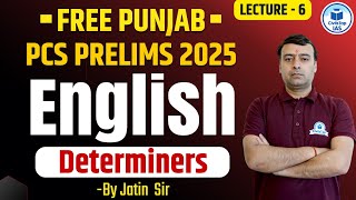 Free Punjab PCS 2025 Classes | ਫਤਿਹ Batch | English | Determiners | Lecture-6 | By Jatin Sir