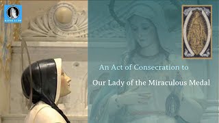 An Act of Consecration to Our Lady of the Miraculous Medal