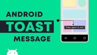 Toast Popup in Android | Show Toast Message Notification - Explained | Simple Toast Message